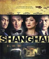 Фильм Шанхай Смотреть Онлайн / Online Film Shanghai [2010]